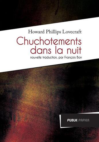 Couverture du livre « Chuchotements dans la nuit » de Howard Phillips Lovecraft aux éditions Publie.net