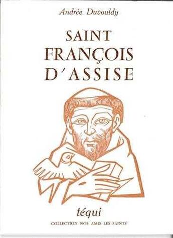 Couverture du livre « Saint Francois D'Assise » de Duvouldy aux éditions Tequi