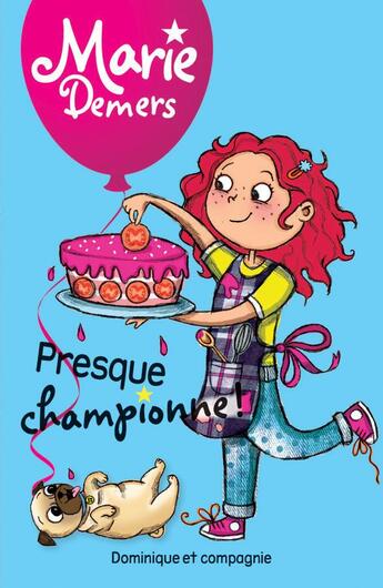 Couverture du livre « Presque championne ! » de Marie Demers et Blanche Louis-Michaud aux éditions Dominique Et Compagnie
