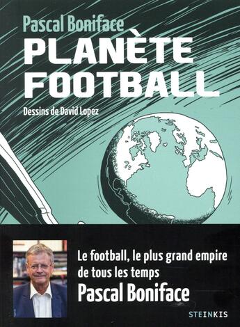 Couverture du livre « Planète football » de Pascal Boniface aux éditions Steinkis