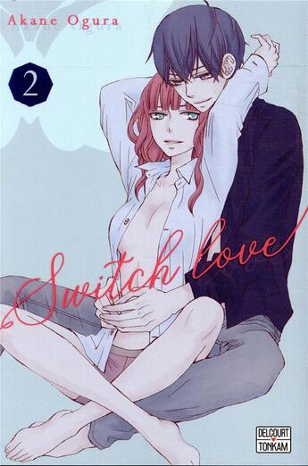 Couverture du livre « Switch love Tome 2 » de Akane Ogura aux éditions Delcourt