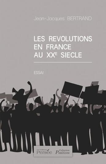 Couverture du livre « Les révolutions en France au XX siècle » de Jean-Jacques Bertrand aux éditions Persee