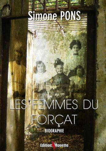 Couverture du livre « Les femmes du forcat » de Simone Pons aux éditions De La Mouette