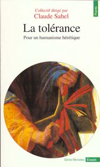 Couverture du livre « La tolerance. pour un humanisme heretique » de Sahel (Dir.) Claude aux éditions Points