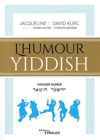 Couverture du livre « L'humour yiddish » de David Kurc et Jacqueline Kurc aux éditions Eyrolles