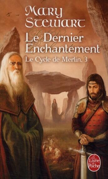 Couverture du livre « Le cycle de Merlin Tome 3 ; le dernier enchantement » de Stewart-M aux éditions Le Livre De Poche