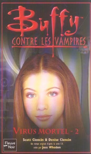 Couverture du livre « Buffy contre les vampires Tome 48 : virus mortel Tome 2 » de Scott Ciencin et Denise Ciencin aux éditions Fleuve Editions