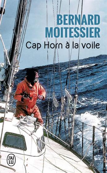 Couverture du livre « Cap horn a la voile » de Bernard Moitessier aux éditions J'ai Lu