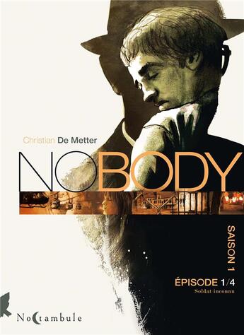 Couverture du livre « No body - saison 1 Tome 1 : soldat inconnu » de Christian De Metter aux éditions Soleil