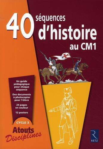 Couverture du livre « 40 séquences d'histoire au CM1 » de Francois Fontaine aux éditions Retz