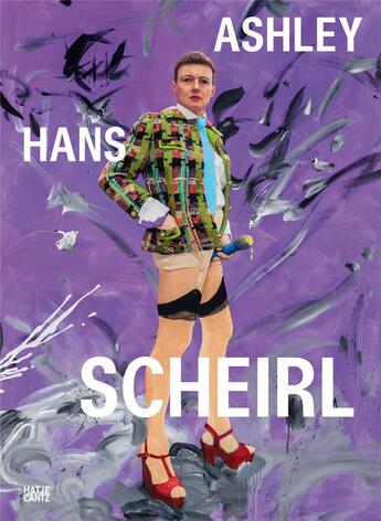 Couverture du livre « Ashley hans scheirl /francais/anglais/allemand » de Pierre Bal-Blanc aux éditions Hatje Cantz