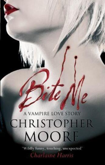Couverture du livre « Bite Me » de Christopher Moore aux éditions Little Brown Book Group Digital
