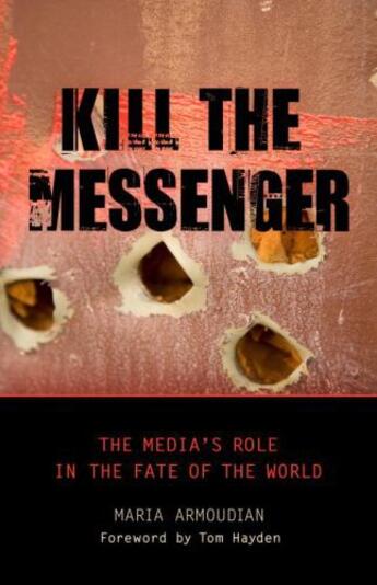 Couverture du livre « Kill the Messenger » de Armoudian Maria aux éditions Prometheus Books