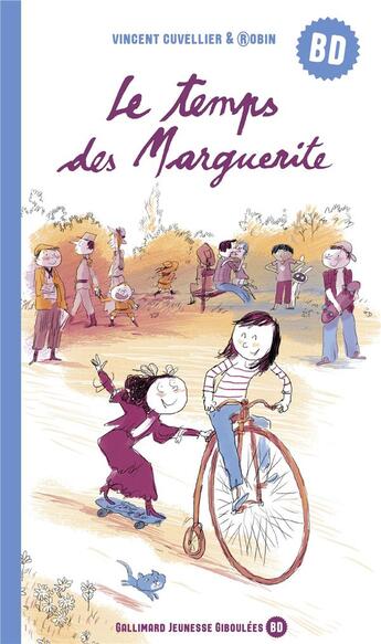 Couverture du livre « Le temps des marguerite » de Vincent Cuvellier aux éditions Gallimard Jeunesse Giboulees