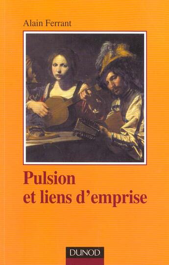 Couverture du livre « Pulsions Et Lien D'Emprise » de Alain Ferrant aux éditions Dunod