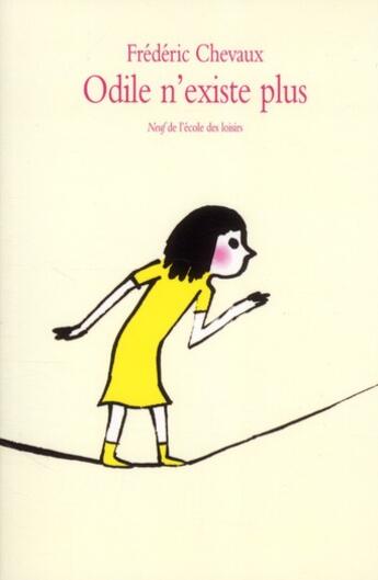 Couverture du livre « Odile n'existe plus » de Frederic Chevaux aux éditions Ecole Des Loisirs