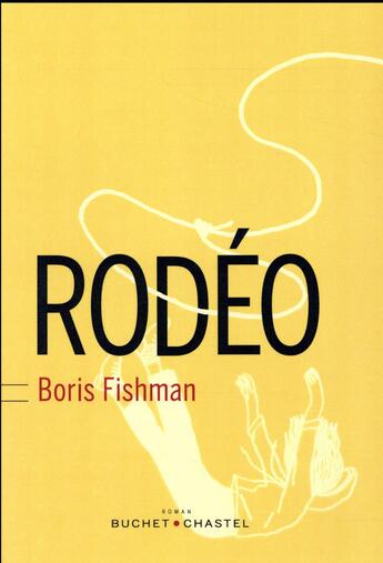 Couverture du livre « Rodéo » de Boris Fishman aux éditions Buchet Chastel