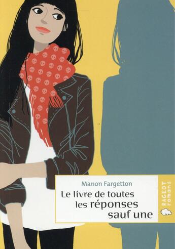Couverture du livre « Le livre de toutes les réponses sauf une » de Manon Fargetton aux éditions Rageot