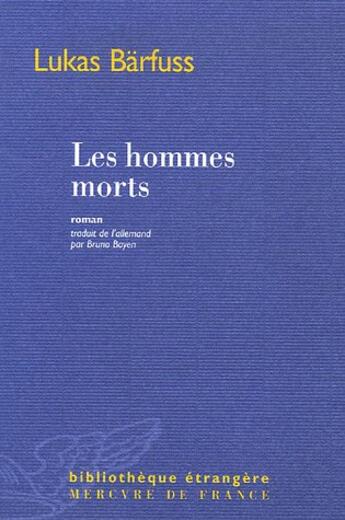 Couverture du livre « Les hommes morts » de Lukas Barfuss aux éditions Mercure De France