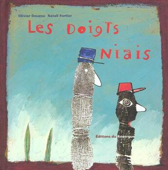 Couverture du livre « Doigts niais » de Douzou/Fortier aux éditions Rouergue