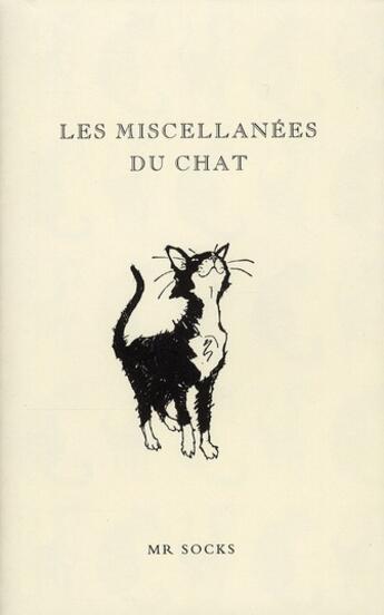 Couverture du livre « Les miscellanées du chat » de Mr Socks aux éditions Courrier Du Livre