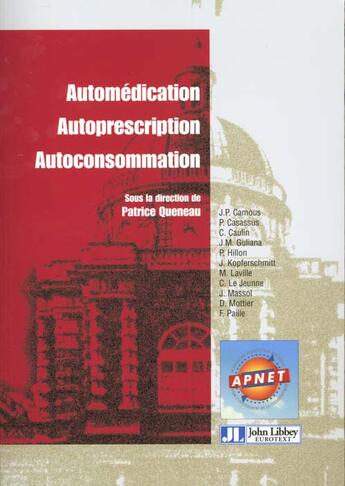 Couverture du livre « Automedication Autoprescription Autoconsommation » de Patrice Queneau aux éditions John Libbey