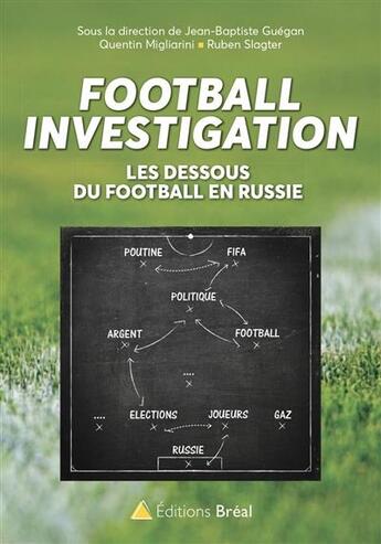 Couverture du livre « Football investigation ; les dessous du football en Russie » de  aux éditions Breal