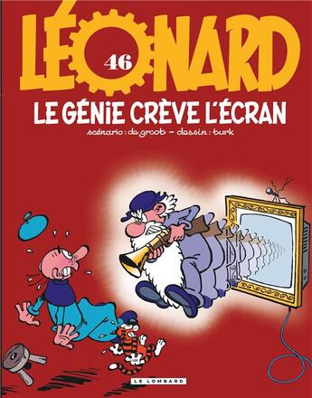 Couverture du livre « Léonard Tome 46 : le génie crève l'écran » de Bob De Groot et Turk aux éditions Lombard