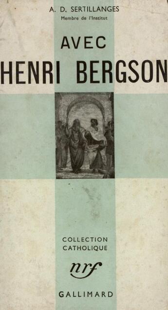 Couverture du livre « Avec henri bergson » de Sertillanges A. D. aux éditions Gallimard
