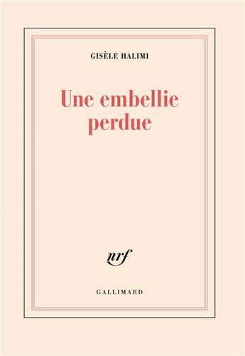 Couverture du livre « Une embellie perdue » de Gisele Halimi aux éditions Gallimard