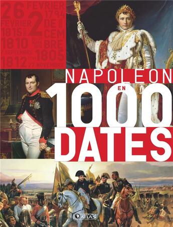 Couverture du livre « Napoléon en 1000 dates » de  aux éditions Atlas