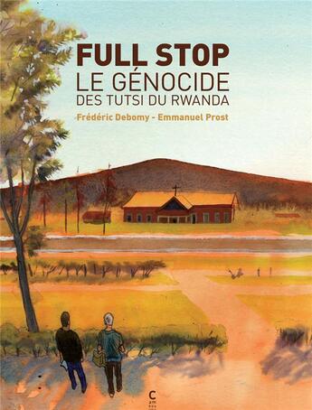 Couverture du livre « Full stop ; le génocide des Tutsi du Rwanda » de Emmanuel Prost et Frederic Debomy aux éditions Cambourakis