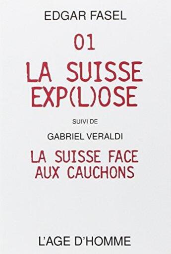 Couverture du livre « La Suisse Exp(L)Ose » de Fasel Edgar aux éditions L'age D'homme