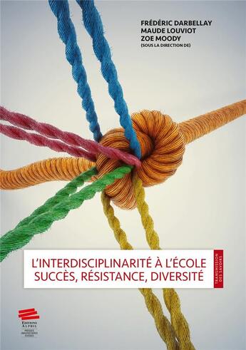 Couverture du livre « L'interdisciplinarite a l'ecole. succes, resistance, diversite » de Frederic Darbellay aux éditions Alphil