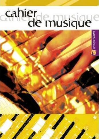 Couverture du livre « Cahier De Musique/ Guides Pour College » de Regis Haas aux éditions Fuzeau