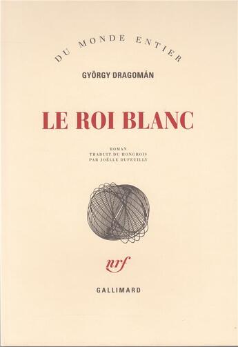 Couverture du livre « Le roi blanc » de Dragoman G aux éditions Gallimard