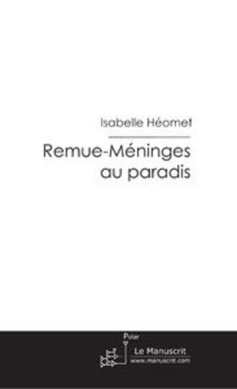 Couverture du livre « Remue-méninges au paradis » de Heomet-I aux éditions Le Manuscrit