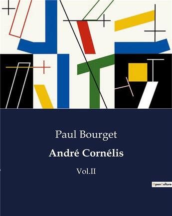 Couverture du livre « André Cornélis : Vol.II » de Paul Bourget aux éditions Culturea