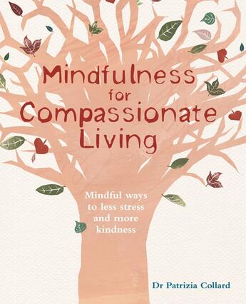 Couverture du livre « Mindfulness for Compassionate Living » de Patrizia Collard Dr aux éditions Octopus Digital
