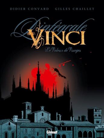 Couverture du livre « Vinci ; intégrale ; épisodes 1 et 2 » de Didier Convard et Gilles Chaillet aux éditions Glenat