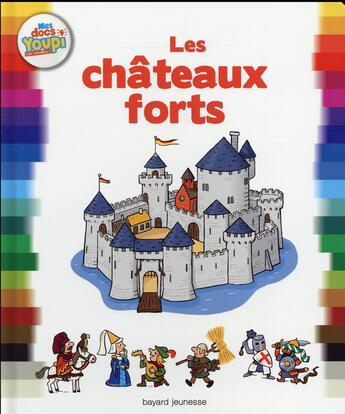 Couverture du livre « Les châteaux forts » de Bertrand Fichou aux éditions Bayard Jeunesse