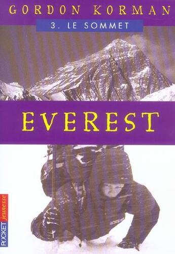 Couverture du livre « Everest T.3 ; Le Sommet » de Gordon Korman aux éditions Pocket Jeunesse