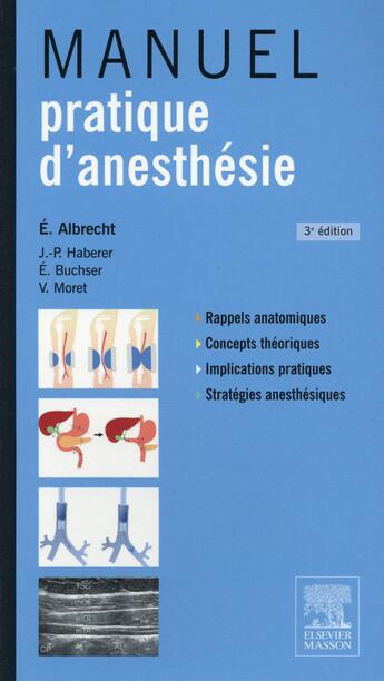 Couverture du livre « Manuel pratique d'anesthésie » de Eric Albrecht et Veronique Moret et Eric Buchser et Jean-Pierre Haberer aux éditions Elsevier-masson