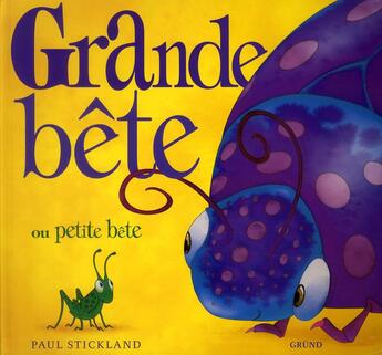 Couverture du livre « Grande bete ou petite bete » de Stickland Paul aux éditions Grund