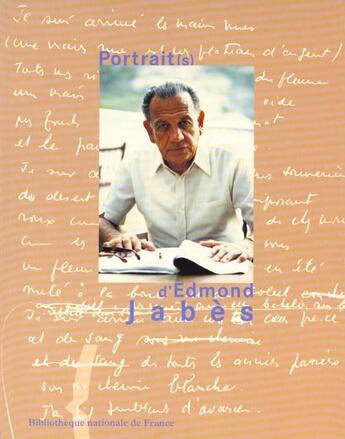 Couverture du livre « Le portrait d'Edmond Jabès » de Steven Jaron et Mauricette Berne aux éditions Bnf Editions