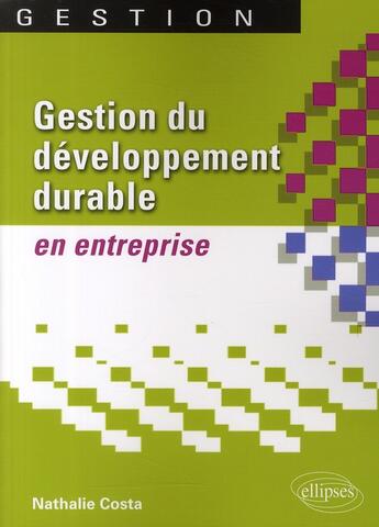 Couverture du livre « Gestion du développement durable en entreprise » de Costa aux éditions Ellipses