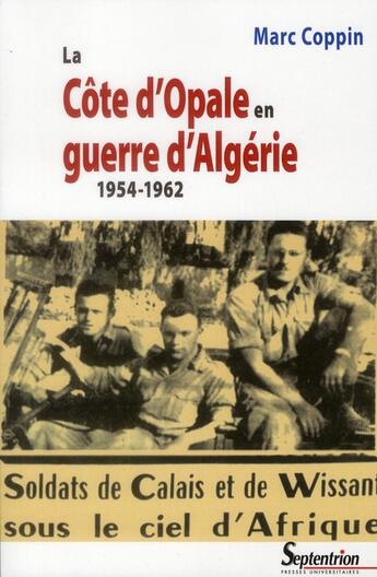 Couverture du livre « La cote d'opale en guerre d'algerie 1954-1962 » de Coppin Marc aux éditions Pu Du Septentrion