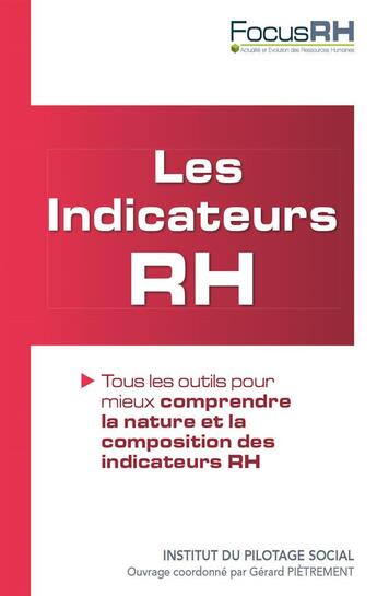 Couverture du livre « Les indicateurs RH ; tous les outils pour mieux comprendre la nature et la composition des indicateurs RH » de  aux éditions Studyrama