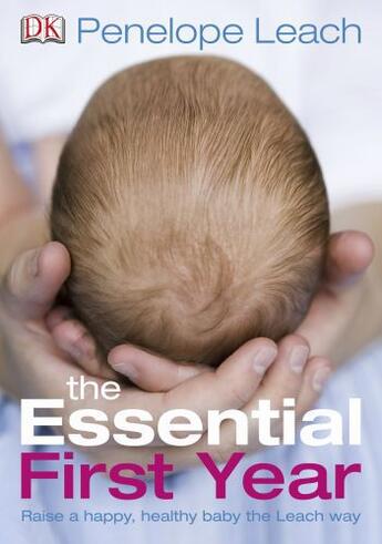 Couverture du livre « Essential First Year, The » de Penelope Leach aux éditions Dorling Kindersley
