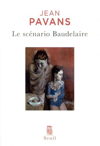 Couverture du livre « Le scénario Baudelaire » de Jean Pavans aux éditions Seuil